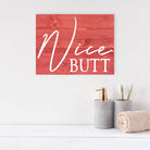 Nice Butt - Dream Big Printables