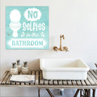 No Selfies in the Bathroom - Dream Big Printables