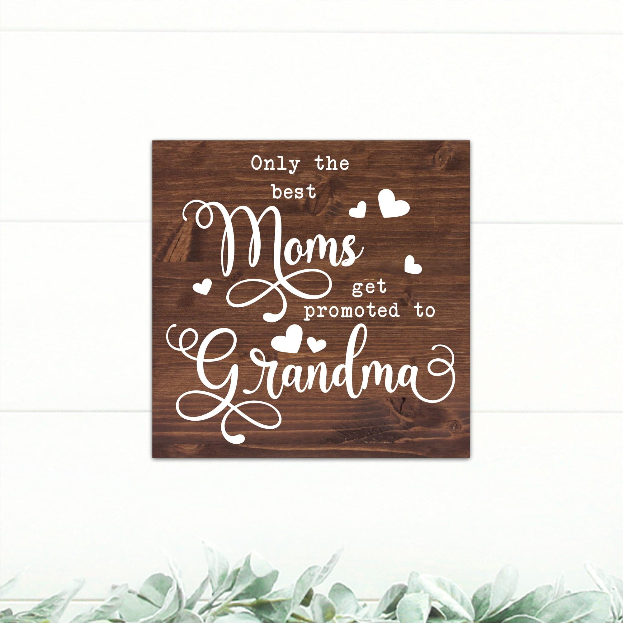 Only The Best Moms Get Promoted to Grandma - Dream Big Printables