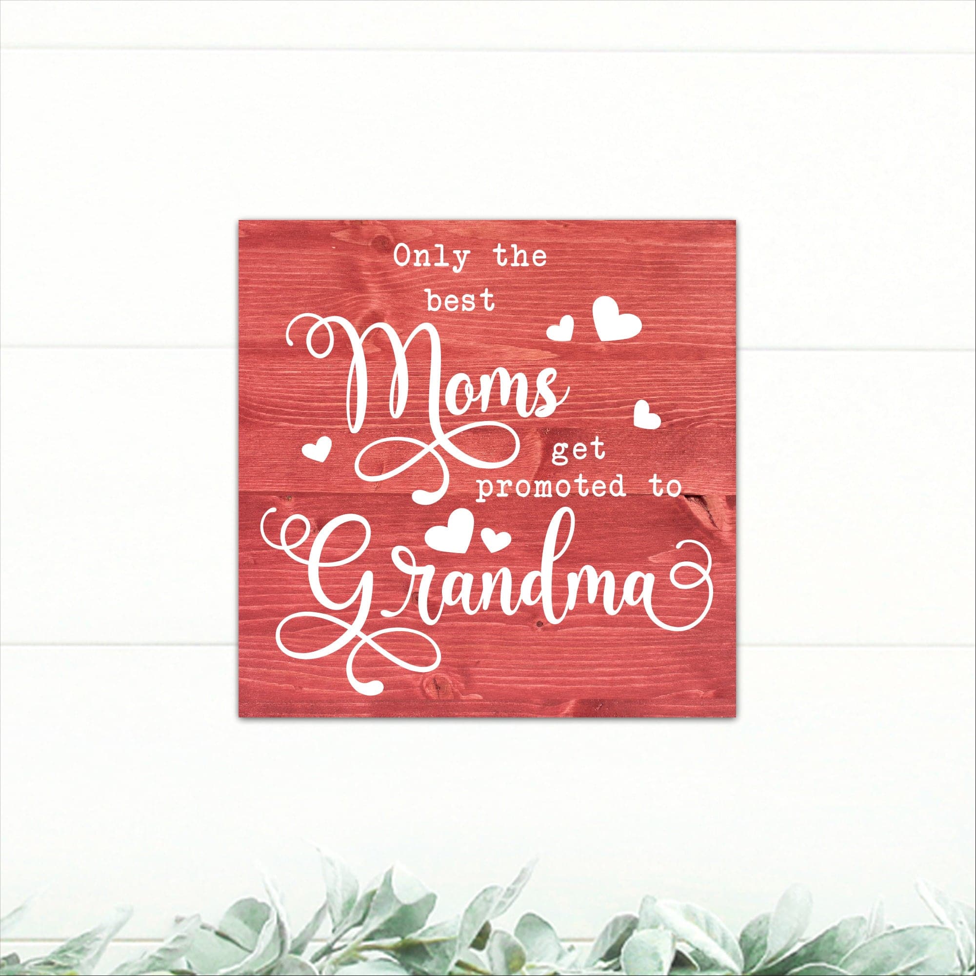 Only The Best Moms Get Promoted to Grandma - Dream Big Printables