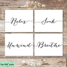 Relax Soak Unwind Breathe Art Prints (Set of 4) - Unframed - 11x14s - Dream Big Printables