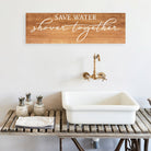 Save Water Shower Together - Dream Big Printables