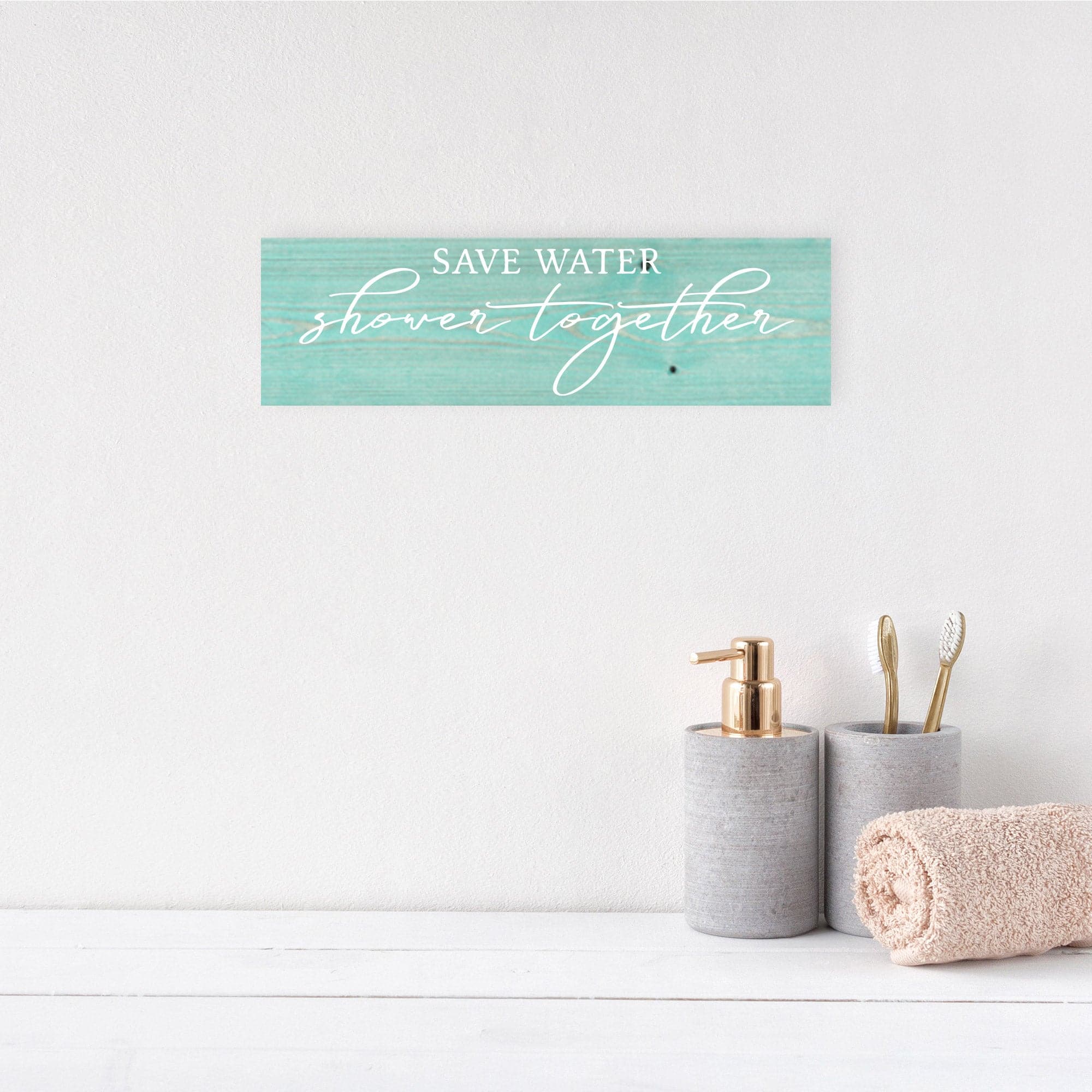 Save Water Shower Together - Dream Big Printables