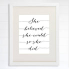 She Believed She Could So She Did Art Print - 8x10 - Dream Big Printables