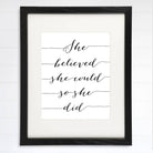 She Believed She Could So She Did Art Print - 8x10 - Dream Big Printables