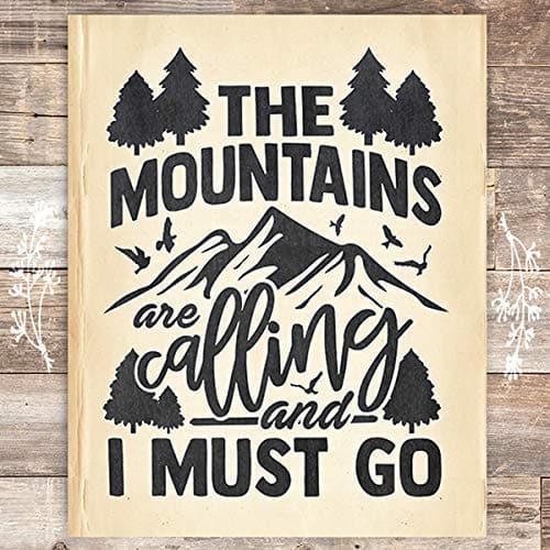 The Mountains Are Calling and I Must Go Art Print - Unframed - 8x10 - Dream Big Printables