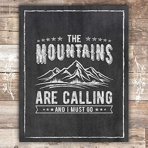 The Mountains Are Calling and I Must Go Art Print - Unframed - 8x10 - Dream Big Printables