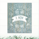 To The World You Are A Mom - Dream Big Printables