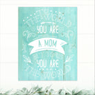 To The World You Are A Mom - Dream Big Printables