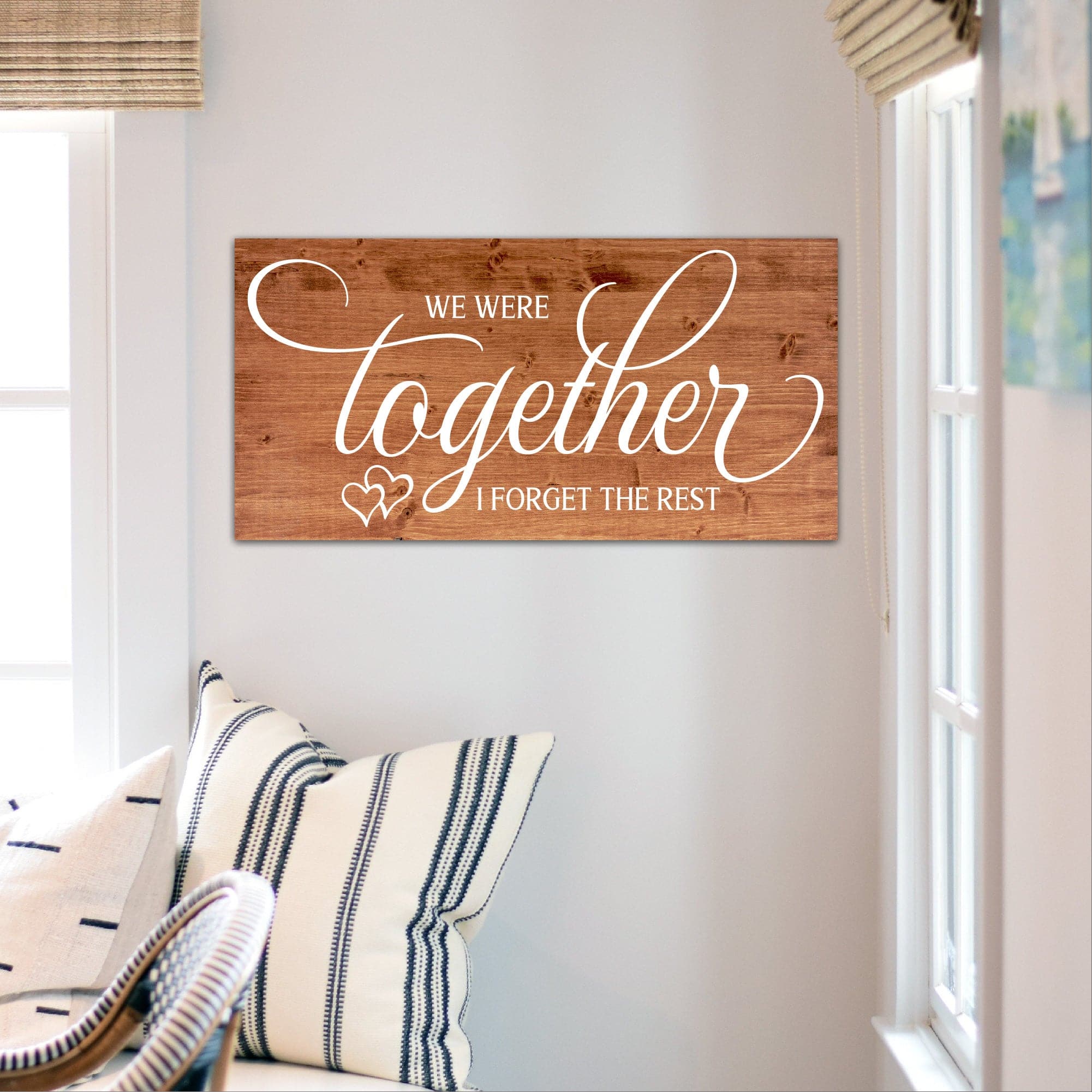 We Were Together I Forget the Rest - Dream Big Printables