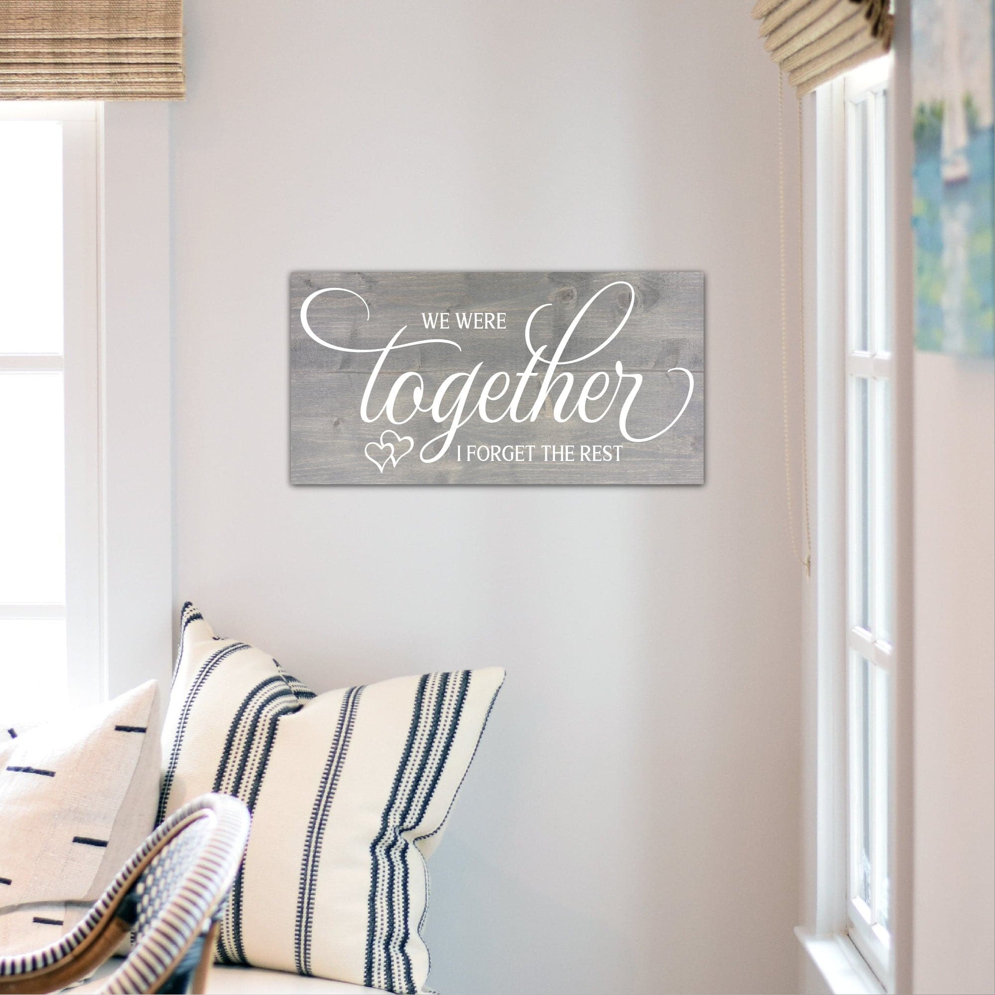 We Were Together I Forget the Rest - Dream Big Printables