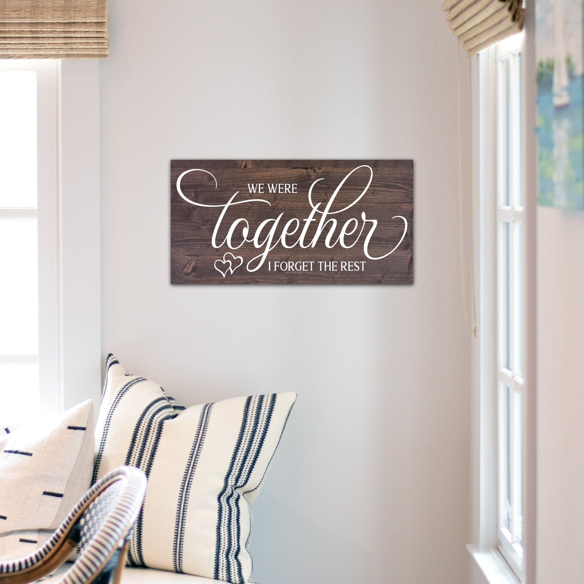 We Were Together I Forget the Rest - Dream Big Printables