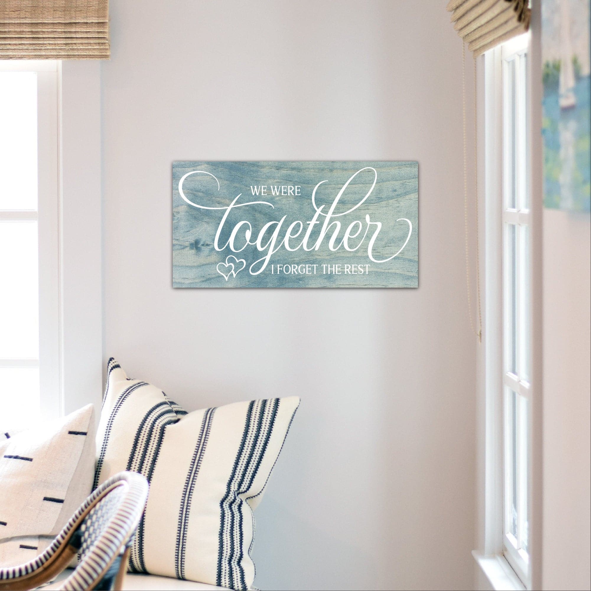 We Were Together I Forget the Rest - Dream Big Printables