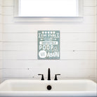 Will Poop Here Again - Dream Big Printables