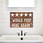 Would Poop Here Again - Dream Big Printables