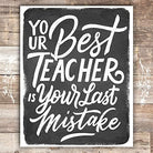 Your Best Teacher Is Your Last Mistake Black and White Art Print - Unframed - 8x10 - Dream Big Printables