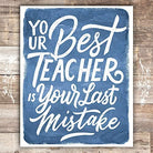 Your Best Teacher Is Your Last Mistake Blue Art Print - Unframed - 8x10 - Dream Big Printables